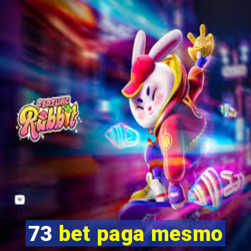 73 bet paga mesmo